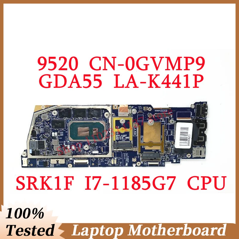 

For DELL 9520 CN-0GVMP9 0GVMP9 GVMP9 With SRK1F I7-1185G7 CPU Mainboard GDA55 LA-K441P Laptop Motherboard 100% Fully Tested Good