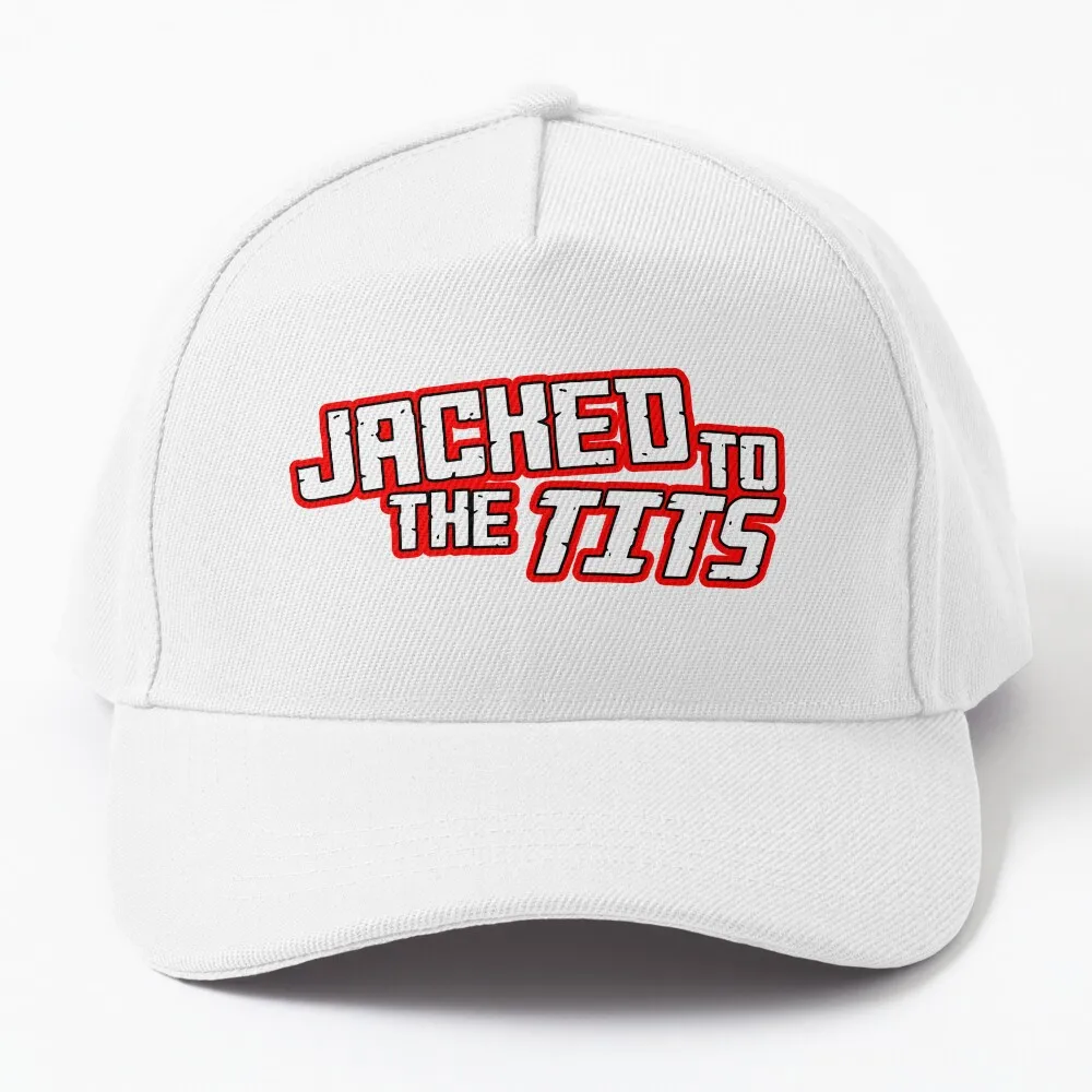 

Jacked to the Tits Baseball Cap Beach Christmas Hats fashionable Women Caps Men'S
