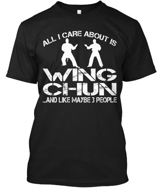 All I Care Is Wing Chun Tee T-Shirt