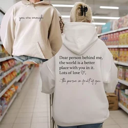 Dear Person Behind Me Hoodies You Are Enough Hooded Sweatshirt Aesthetic Be Kind Hoodie Positivity Pullovers Streetwear Top