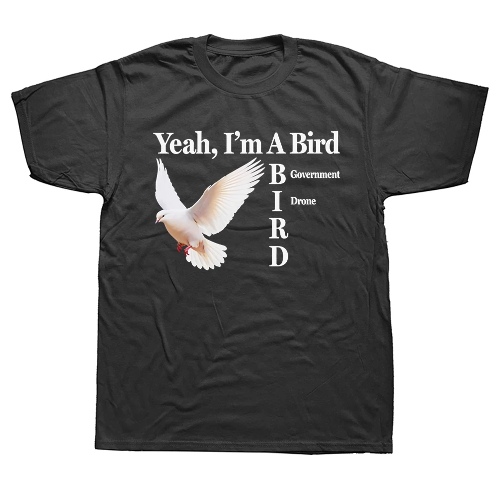 Lustiges Vogel-Drohnen-T-Shirt „Yeah I'm A Bird“ Unisex Baumwoll-Streetwear-T-Shirt Humor-Tee Locker sitzende Kleidung für Männer und Frauen Kurzarm