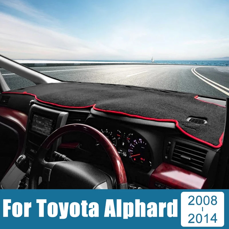 

For Toyota Alphard Vellfire 20 AH20 2008 2009 2010 2011 2012 2013 2014 Car Dashboard Avoid Light Cover Anti-UV Mat Pad Carpets