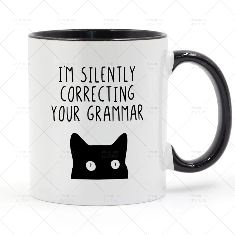

I'm Correcting Your Grammar Mug Ceramic Cup Gifts 11oz