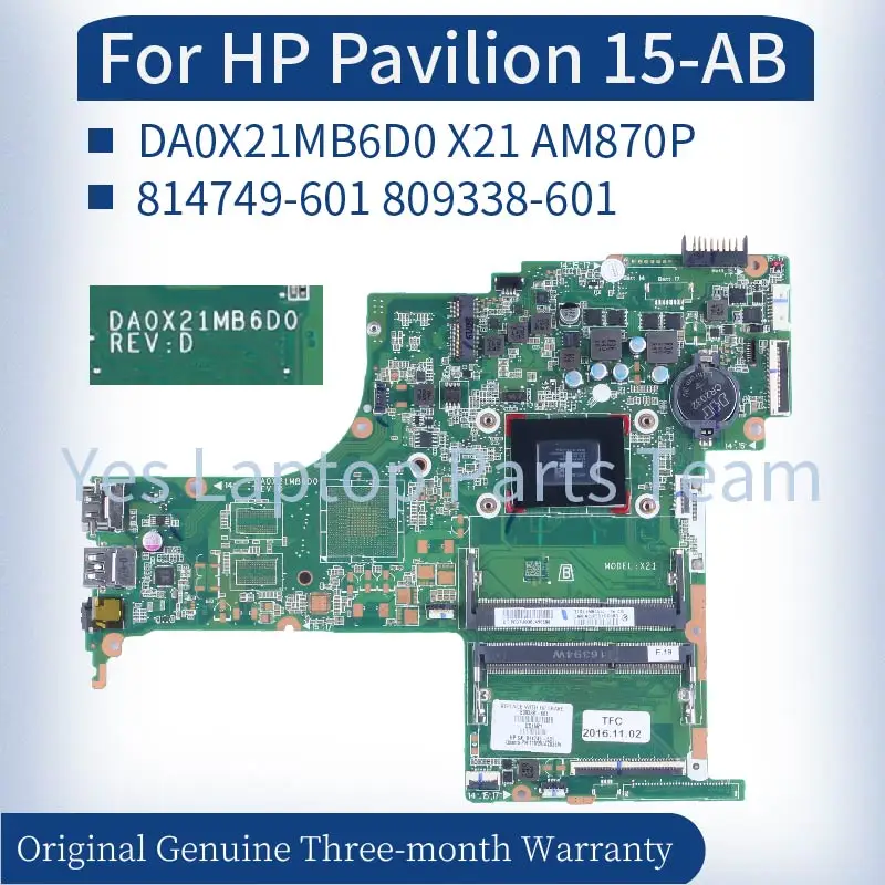 

For HP Pavilion 15-AB Laptop Mainboard 15Inch MODEL:X21 DA0X21MB6D0 AM870P 814749-601 809338-601 DDR3L Notebook Motherboard Test