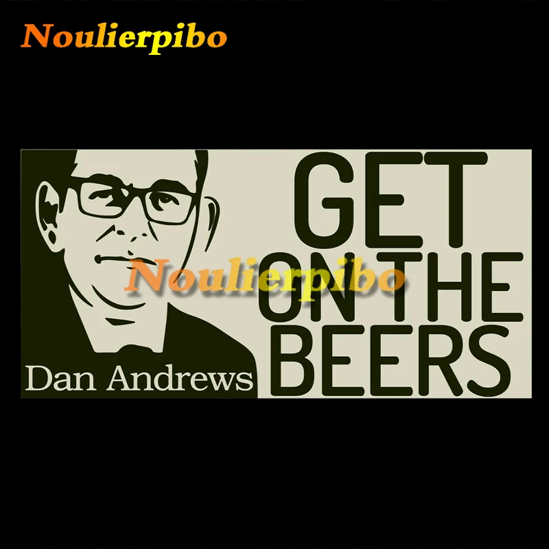 

Funny Car Stickers Get on The Beers Dan Andrews Vinyl Reflective Decals Car Body Trim Bumper Window Trunk Decals