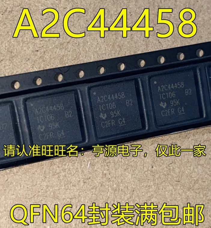 

10 шт. новый оригинальный A2C44458 QFN64/