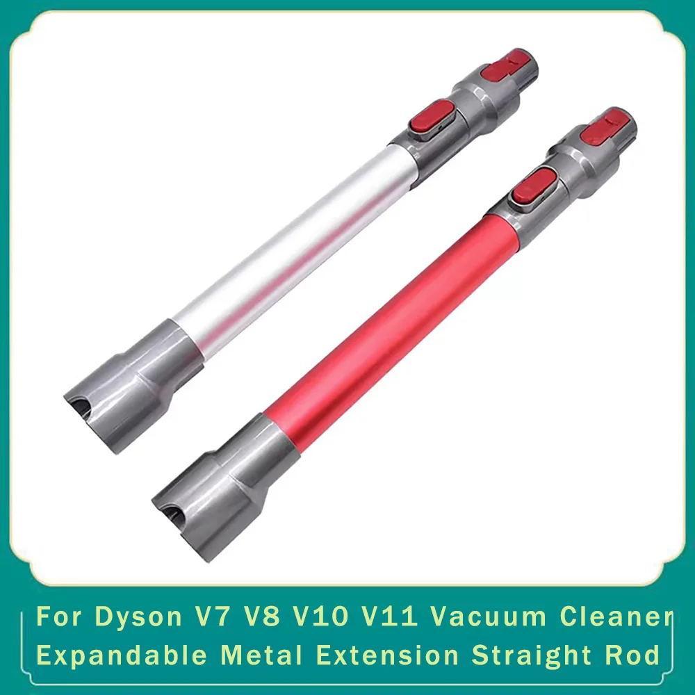 

For Dyson V7 V8 V10 V11 V15 Vacuum Cleaner Parts Expandable Tube Metal Extension Straight Rod