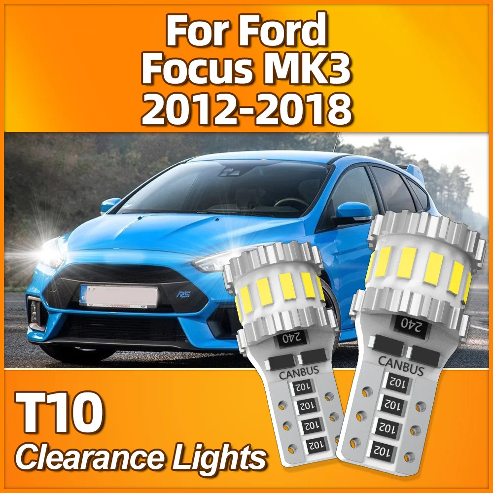 

2Pcs W5W T10 Car Light 6000K White Auto Clearance Lamp 12V Parking Light For Ford Focus MK3 2012 2013 2014 2015 2016 2017 2018