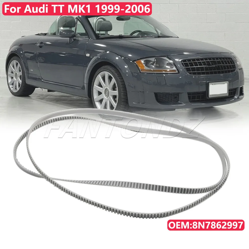 For Audi TT MK1 Roadster Windscreen Toothed Belt 8N7862997 Roof