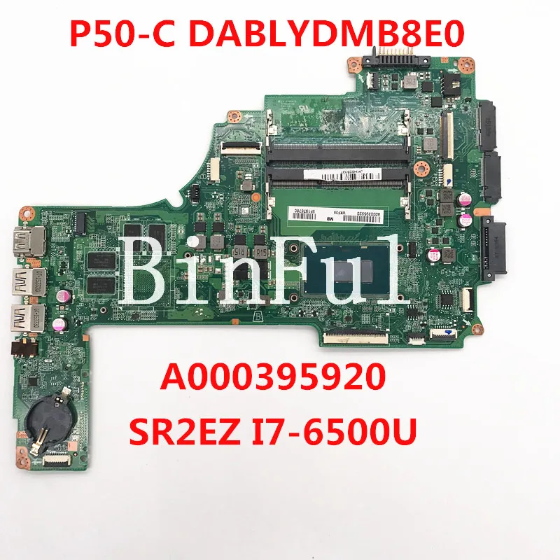 the best pc motherboard A000396320 Mainboard For TOSHIBA P50-C Laptop Motherboard DABLYDMB8E0 A000395920 With SR2EZ I7-6500U CPU 100% Full Tested most powerful motherboard