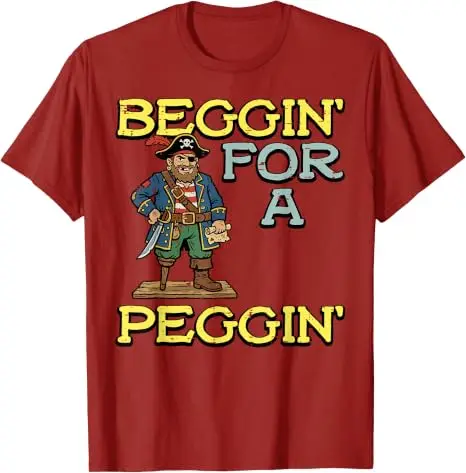 Pirate Beggin' Graphic Tee - Humorous Sarcastic Streetwear in Soft Cotton