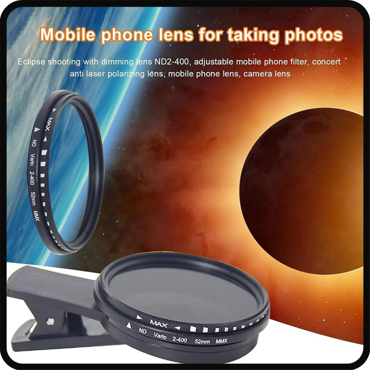 

1 Set Solar Eclipse Phone Filter 52mm Camera Lens Filter ND 2-400 Smartphone Lens Filter with Clip Lens Cap