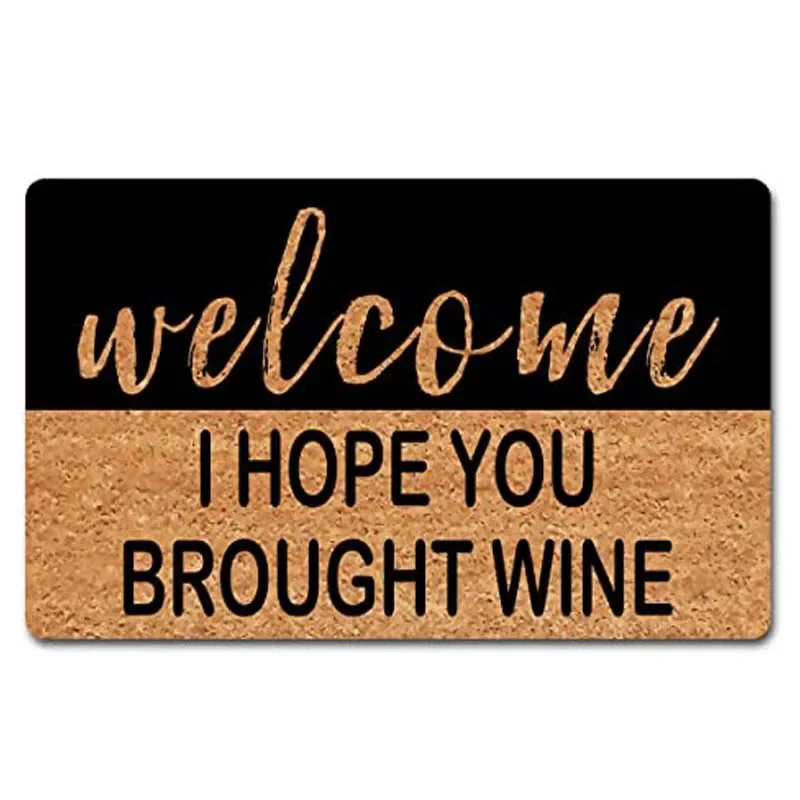 Welcome Doormat for Entrance Way Indoor Welcome I Hope You Brought Wine ...