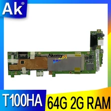 Akemy For Asus book Transformer T100H T100HA T100HN T100HAN tablet motherboard 64GB SSD + 2GB ram Z8500 CPU