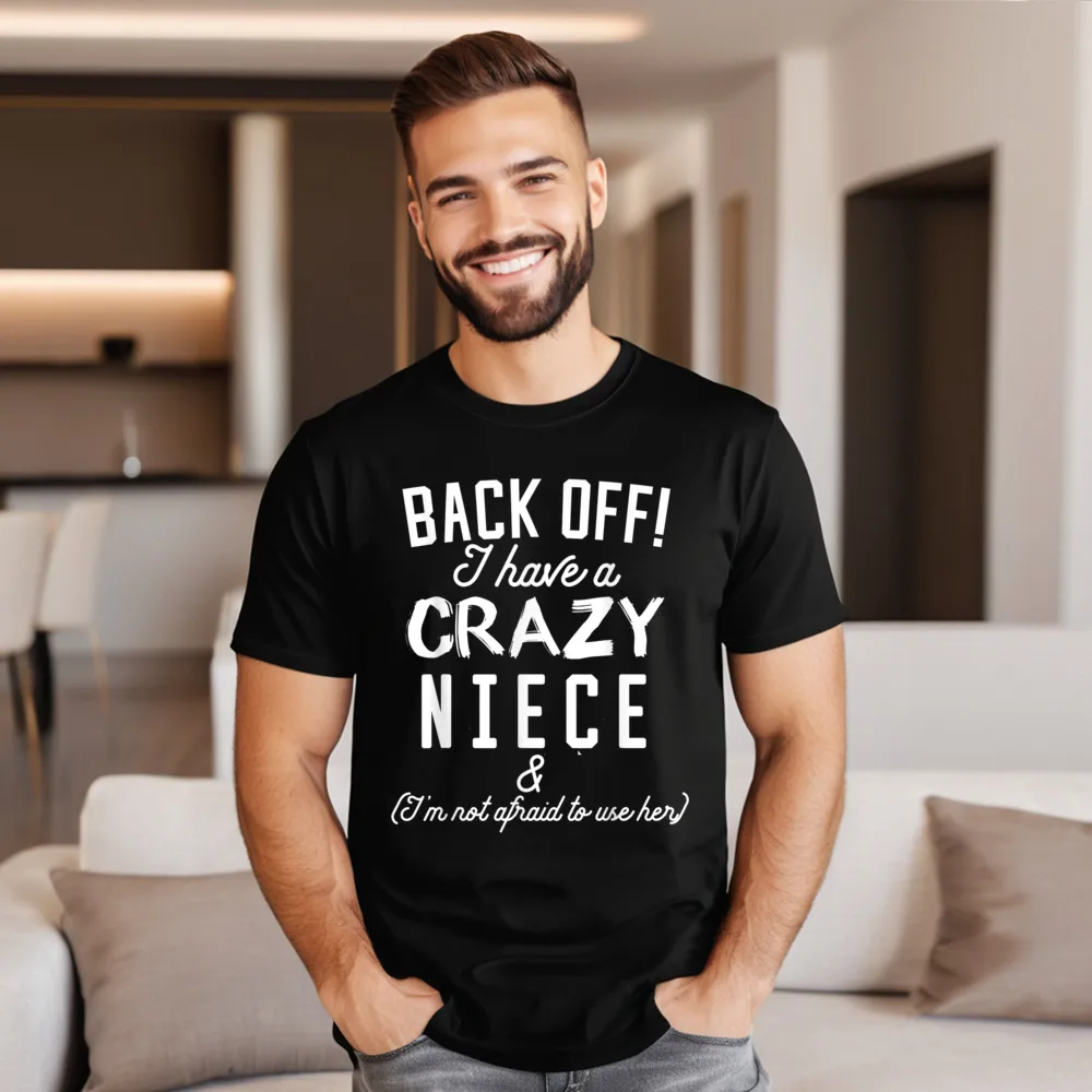 Funny Aunt Uncle T-Shirt Back Round Neck Tshirts Thanksgiving Day Letter Tops & Tees Short Sleeve Cute Cotton Fabric T Shirt Men Funny Aunt Uncle T-Shirt Back Off I Have A Crazy Niece__19374