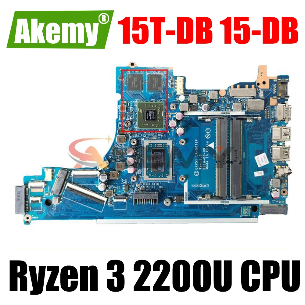 EPV51 LA-G076P для HP 15T-DB 15-DB 15-DX материнская плата ноутбука AMD Ryzen 3 2200U CPU Radeon 530 GPU DDR4 L20668-001 |