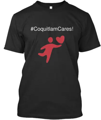 

Coquitlam Cares T-Shirt Made in the USA Size S to 5XL