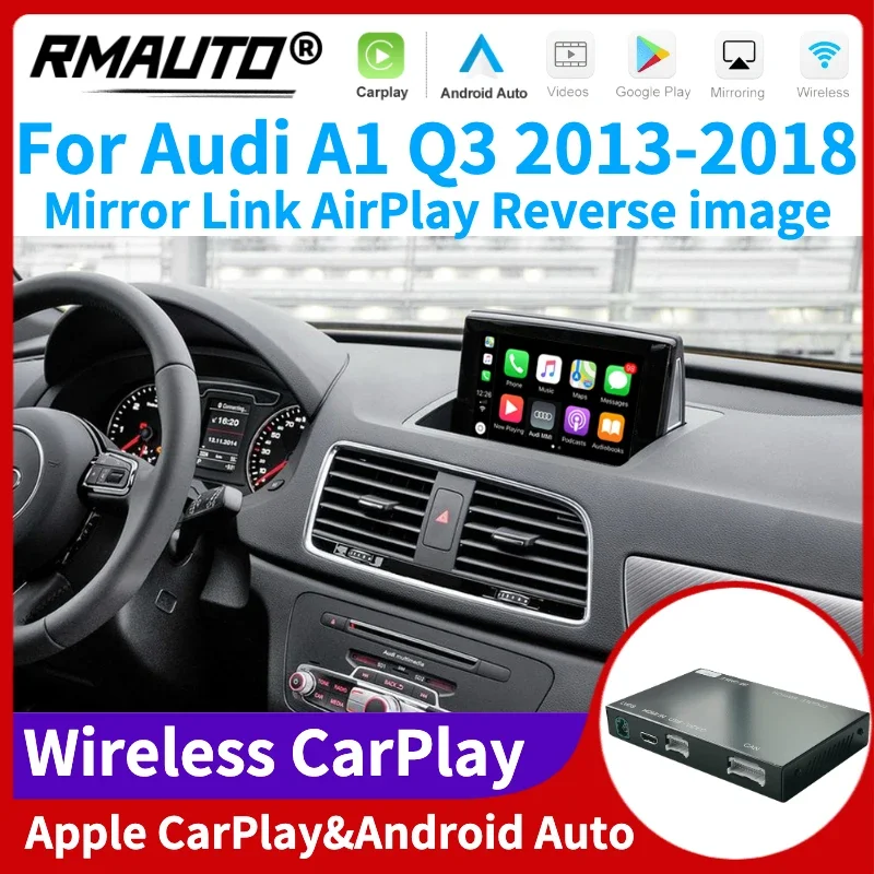 

RMAUTO беспроводной Apple CarPlay для Audi A1 Q3 2013-2018 Android Авто Mirror Link AirPlay Поддержка обратного изображения автомобиля
