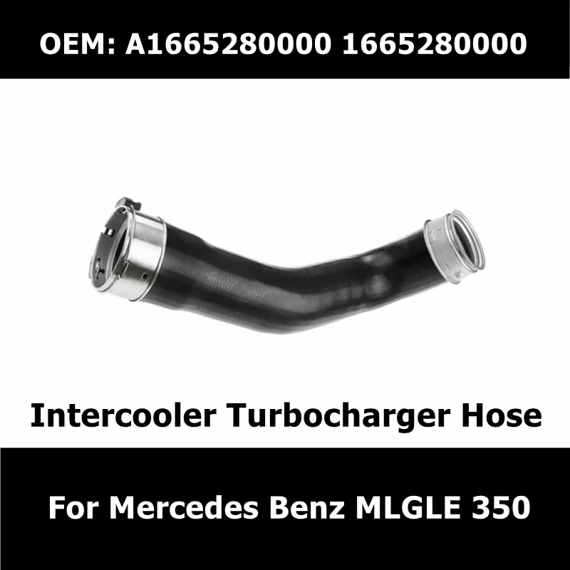 

A1665280000 1665280000 A1665280182 1665280182 Intercooler Turbocharger Hoses For Mercedes Benz ML/GLE 350 Boost Air Intake Hose