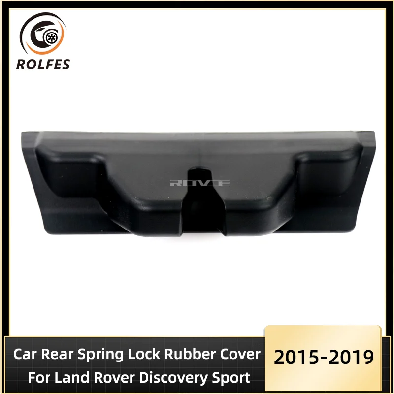 

ROLFES New Car Rear Spring Lock Rubber Cover LR061213 For Land Rover Discovery Sport L550 Accessories 2015-2019 LR061213-B