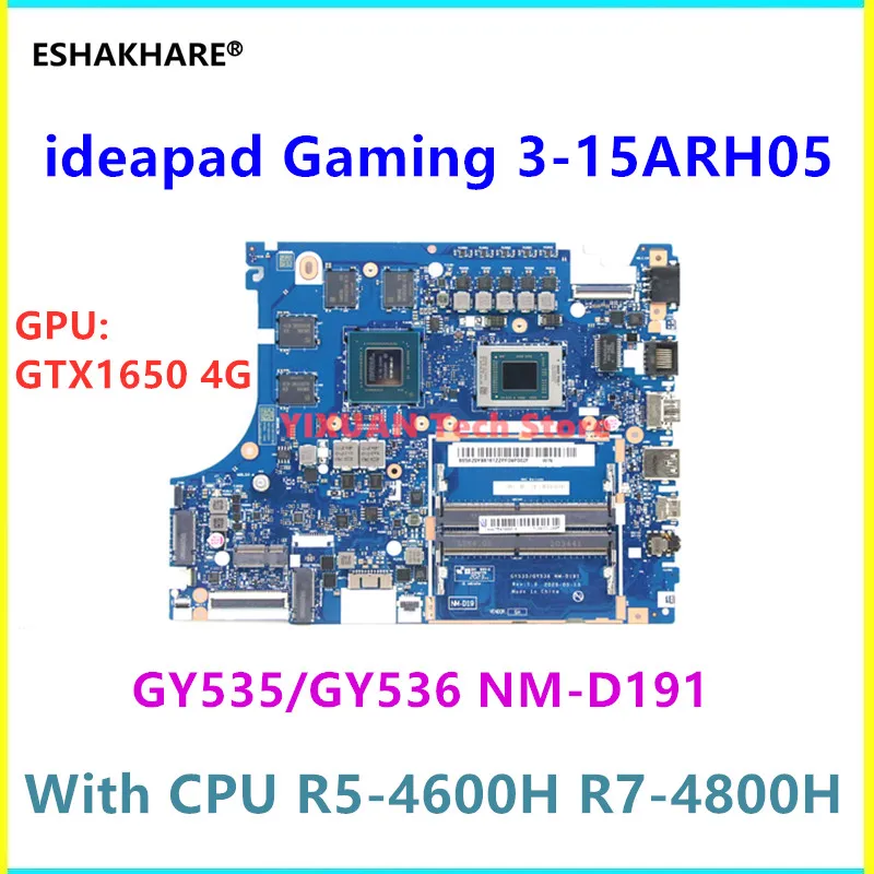 

For Lenovo ideapad Gaming 3-15ARH05 Laptop Motherbboard With CPU R5-4600H R7-4800H GPU GTX1650 4GB NM-D191 Motherboard 100% Test