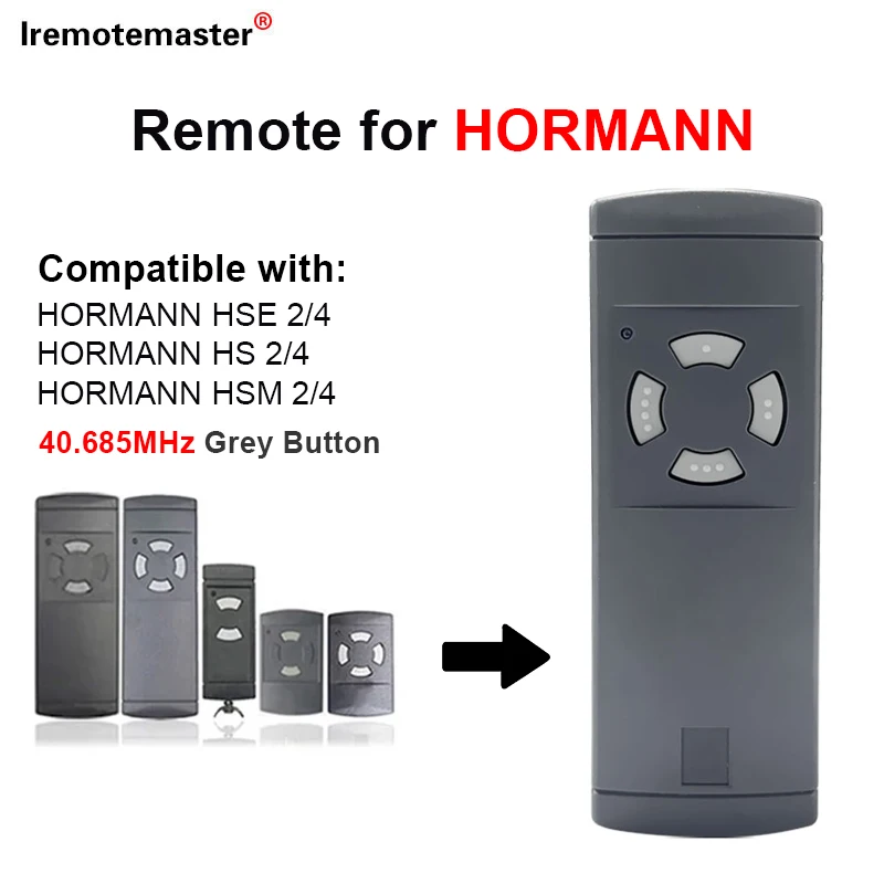 

Replacement HORMANN HS4 / HS2 / HS4 / HSM2 / HSM4 / HSE2 / HSE4-40 Grey Buttons 40.685 MHz Remote Control