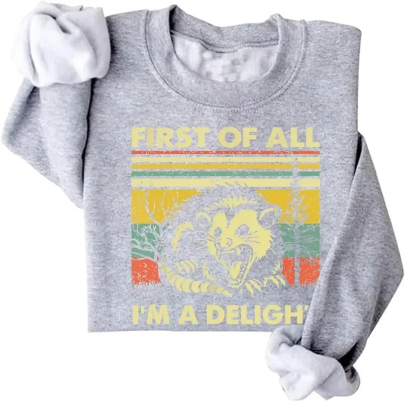 First of All I'm A Delight Sweatshirt Funny Opossum Sweatshirt Harajuku Women's Sweat-shirt Pullover 6