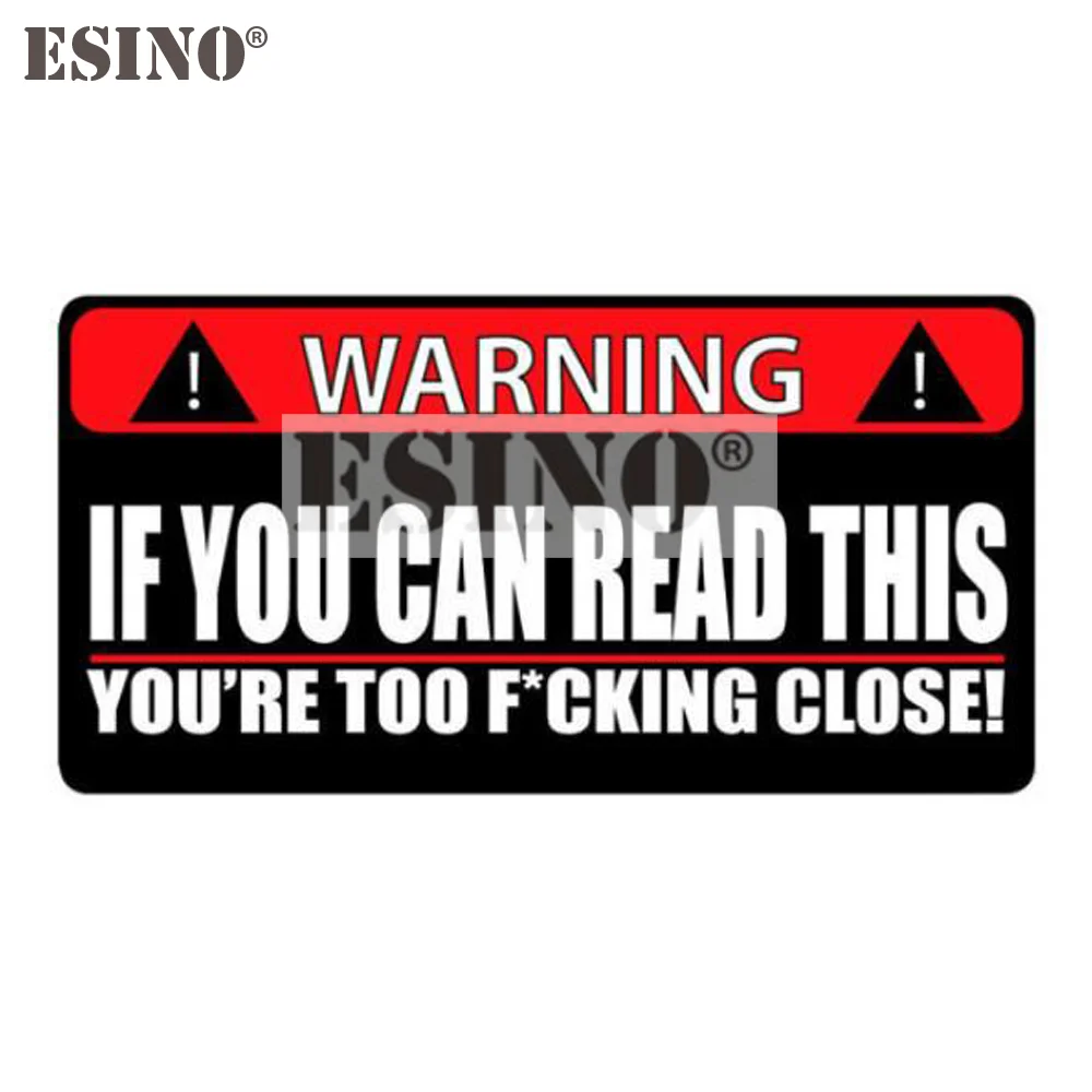 

Car Styling Funny Warning If You Can Red This You're Too F**king Close PVC Decal Waterproof Car Body Sticker Pattern Vinyl