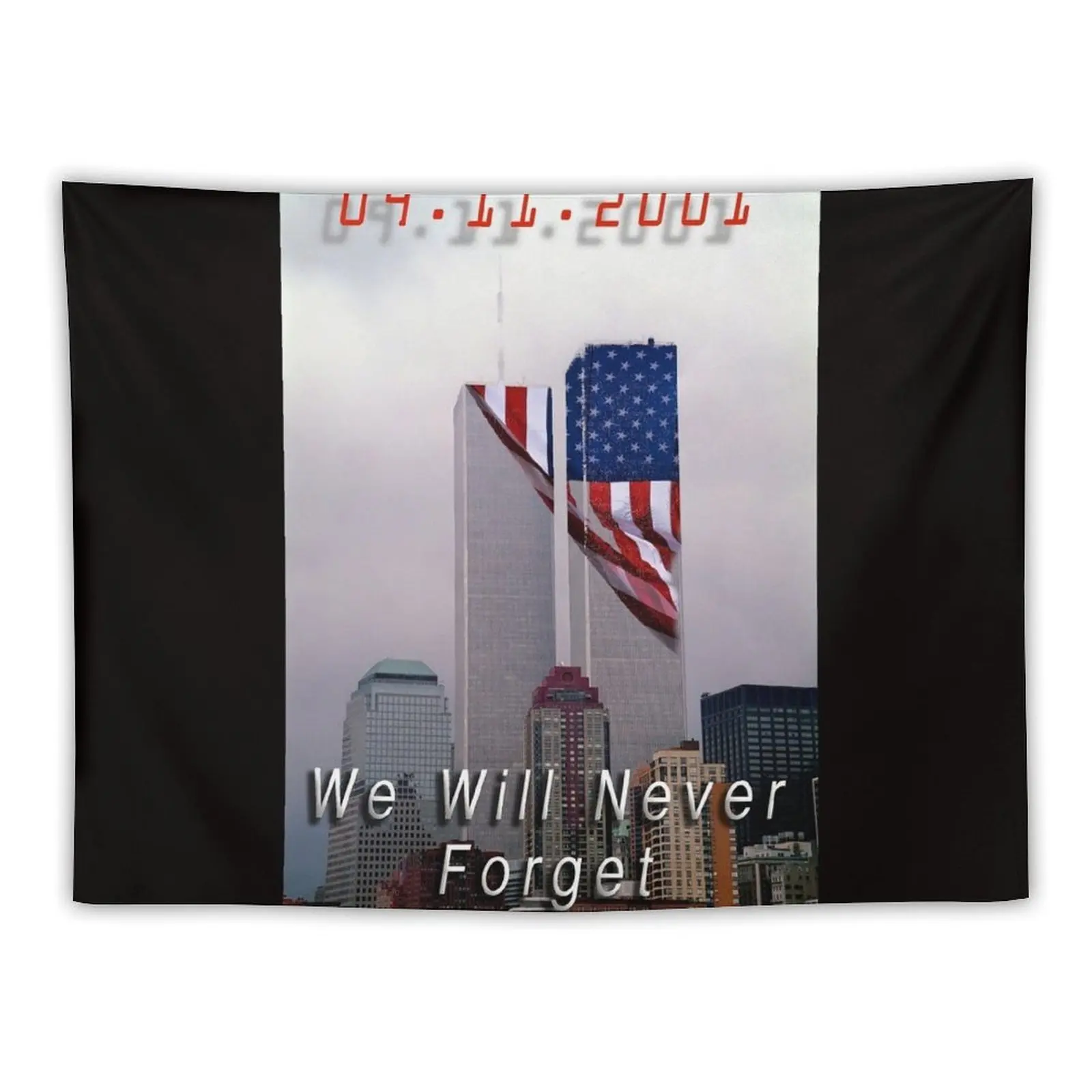

9-11 - We Will Never Forget Tapestry Hanging Wall Wall Coverings Tapestry