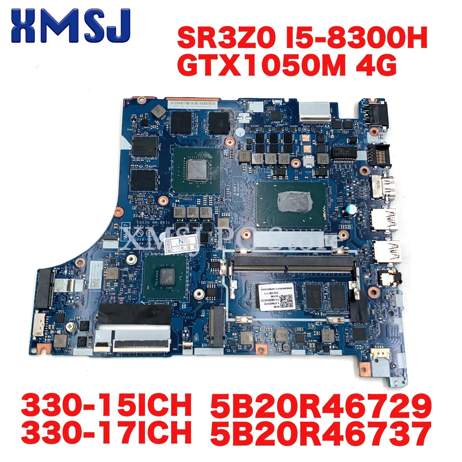 

For Lenovo 330-15ICH 330-17ICH Laptop Motherboard 5B20R46737 5B20R46725 EG530 NM-B671 SR3Z0 I5-8300H GTX1050M 4G GDDR5
