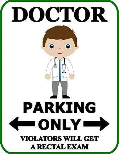 

Metal Sign-Top Shelf Novelties Doctor Parking Only Violators Will Get A Rectal Exam Funny Sign SP1993