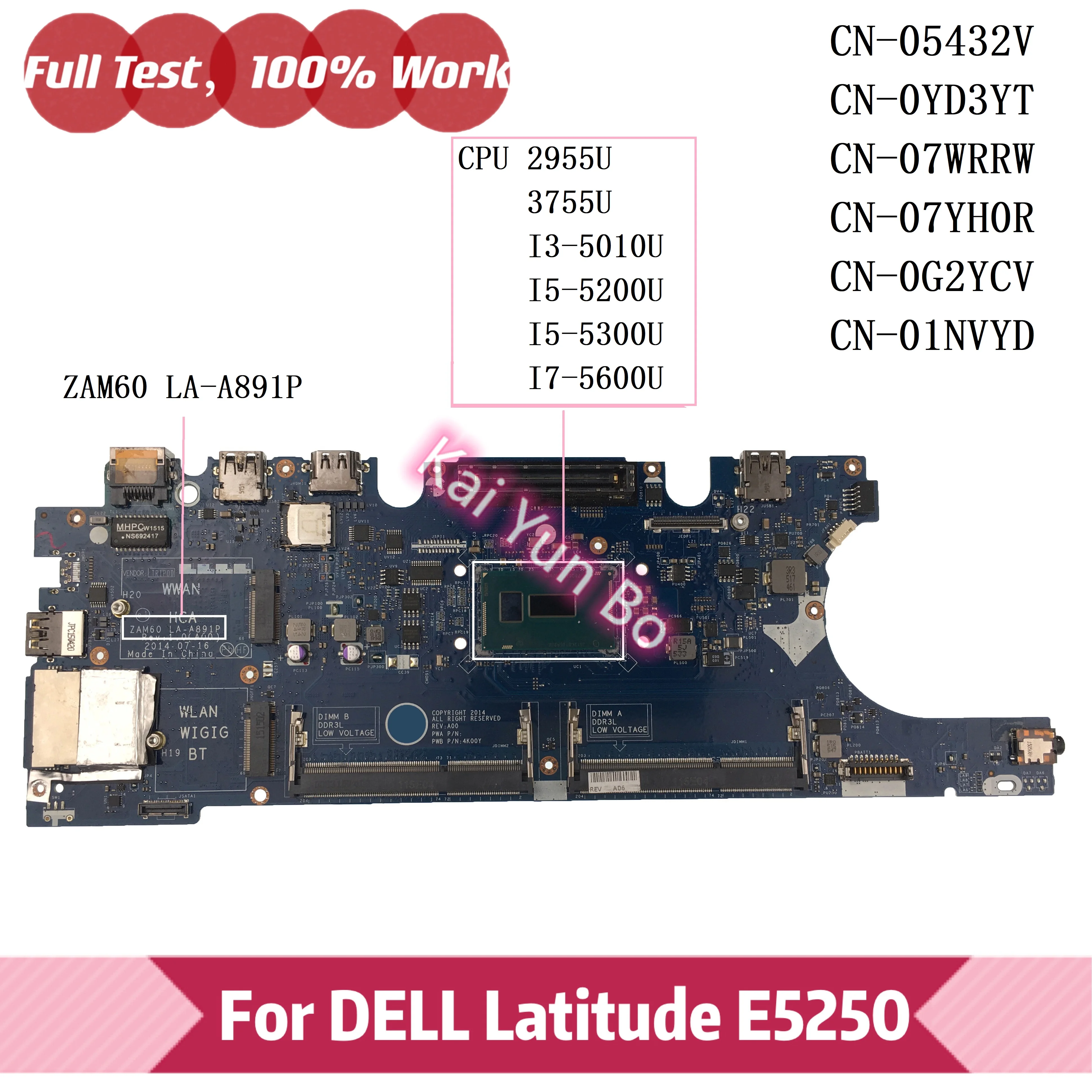 

YD3YT 0YD3YT For Dell Latitude E5250 Laptop Motherboard 07YH0R 7YH0R 01NVYD 07WRRW 7WRRW ZAM60 LA-A891P 05432V 0C82TW W I5 I7