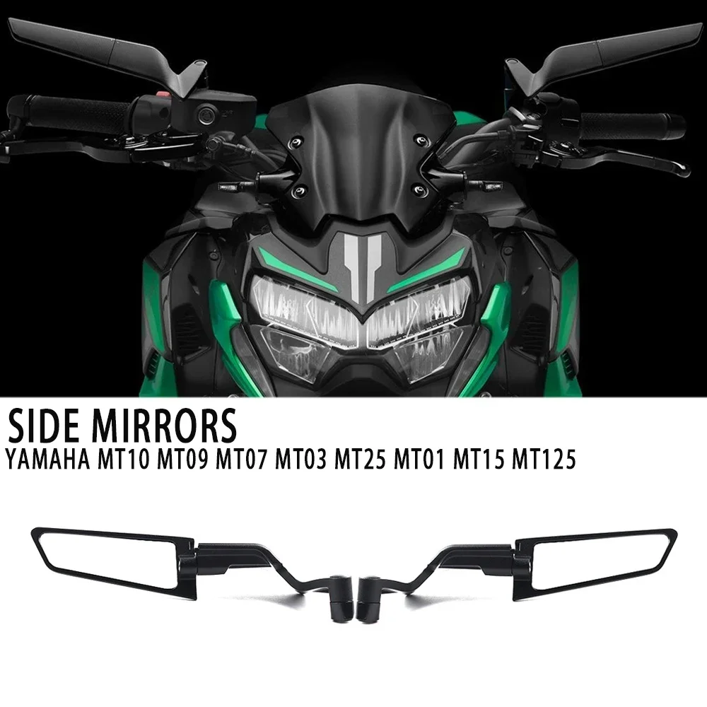 

For Yamaha MT10 MT09 MT07 MT03 MT25 MT01 MT15 MT125 Universal Motorcycle Mirror Wind Wing side Rearview Reversing mirror