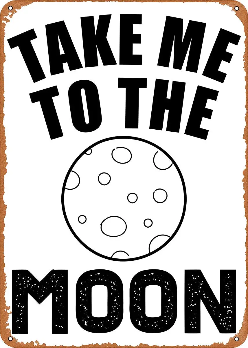 

Take Me to The Moon Metal Tin Sign Retro Wall Decor Vintage Art Print Poste Great Gift for Space Fans 8 x 12 inch