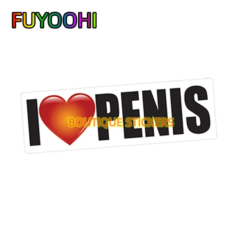 FUYOOHI Beautiful Stickers Waterproof I LOVE PENIS PRANK Joke Beautiful Gay Fun Car Sticker Vinyl Cover Scratches Bumper Decals