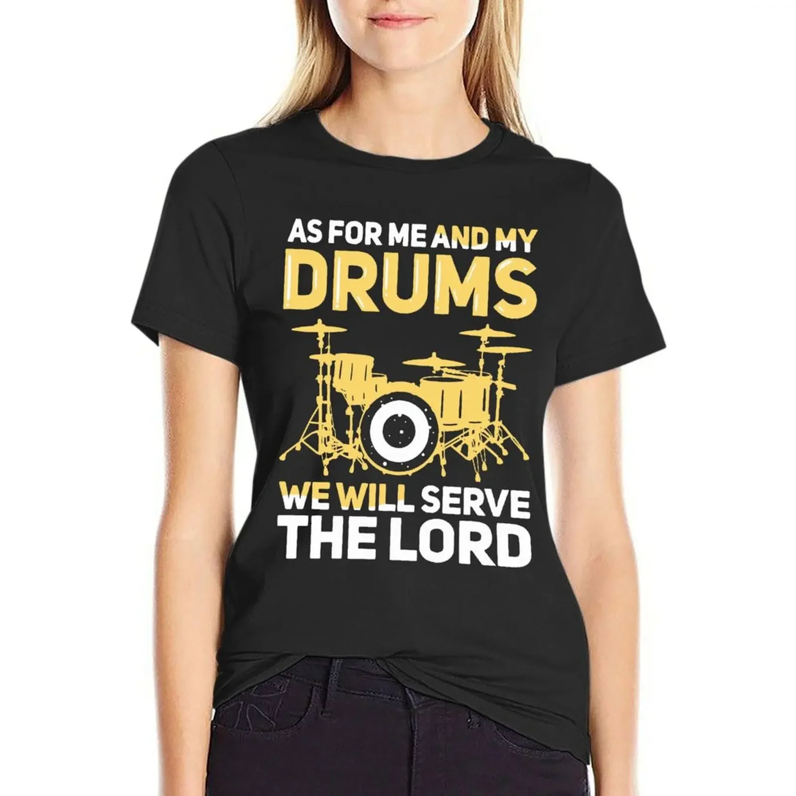 

As For Me and My Drums We Will Serve The Lord | Christian Drummer T-Shirt Female clothing summer top cute clothes tshirts woman