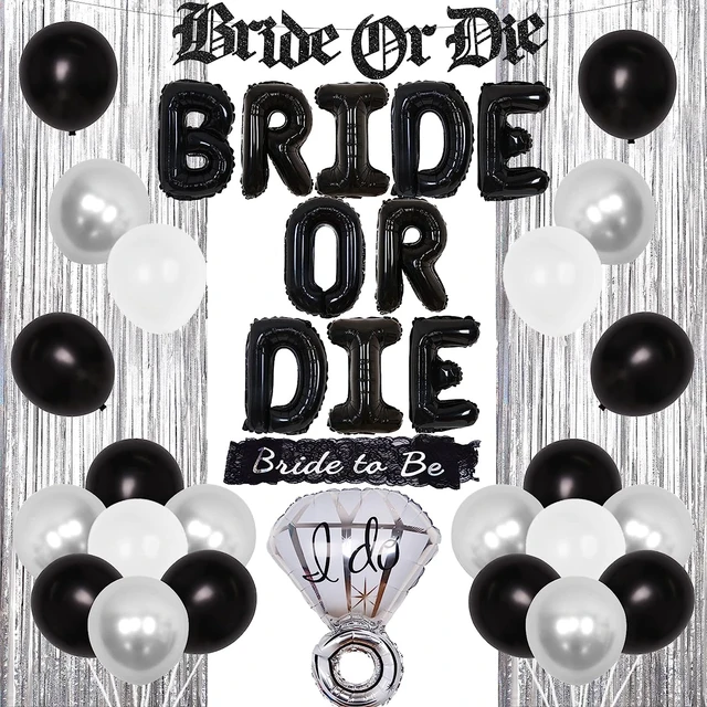 Bride or Die Bachelorette Party Decoration Black Silver Gothic Bridal  Shower Bride to Be Sash Banner Balloons for Hen Engagement - AliExpress