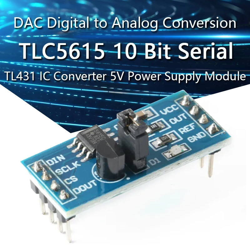

TLC5615 10 Bit Serial DAC Digital to Analog Conversion Module TL431 IC Converter 5V Power Supply Module