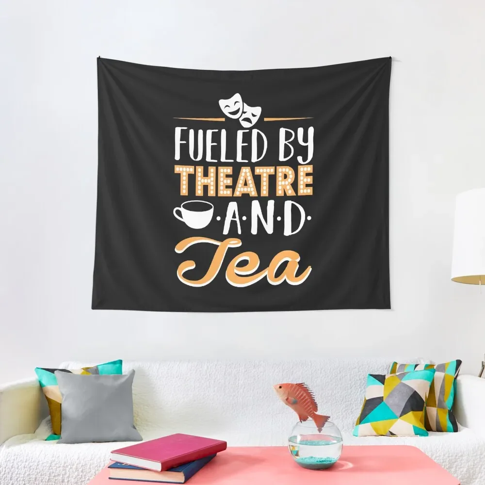 

Fueled by Theatre and Tea Tapestry Room Decoration Aesthetic House Decorations Christmas Decoration Tapete For The Wall Tapestry