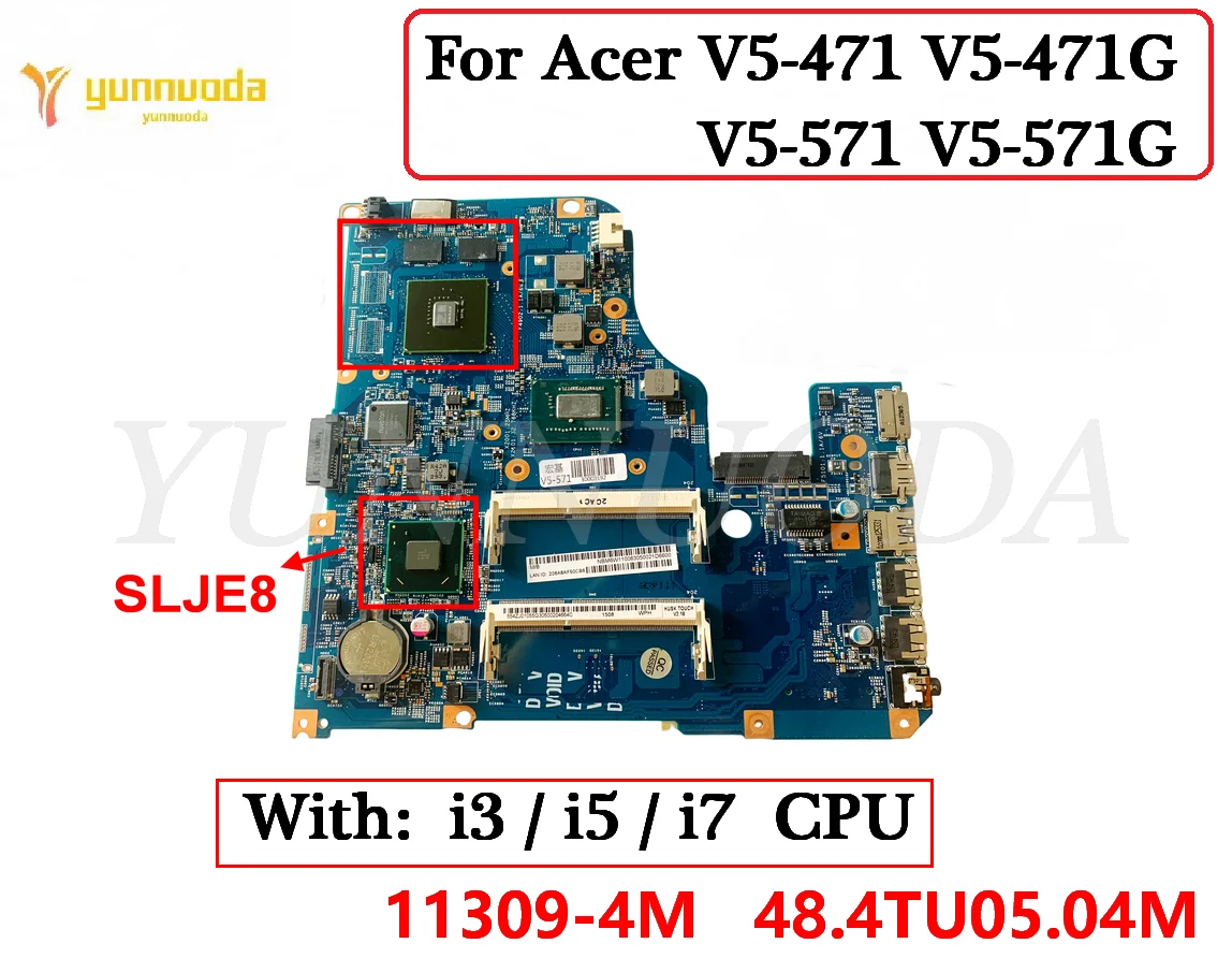 

11309-4M 48.4TU05.04M For Acer Aspire V5-471 V5-471G V5-571 V5-571G Laptop Motherboard With I3 I5 I7 CPU GT620M 1GB GPU tested