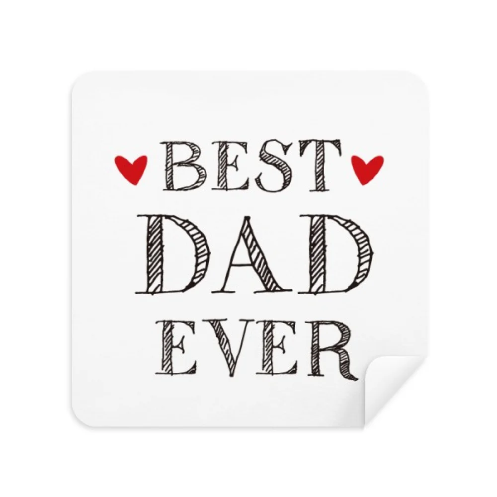 

Best dad ever Quote Loved ones Glasses Cloth Screen Cleaner Suede Fabric 2 Pack