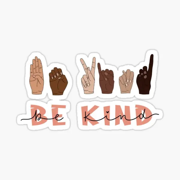 

Be Kind Sign Language 5PCS Car Stickers for Bumper Wall Window Fridge Car Decor Water Bottles Cartoon Laptop Anime