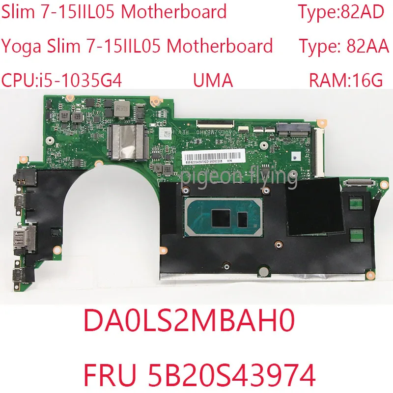 

7-15IIL05 Motherboard DA0LS2MBAH0 5B20S43974 For Yoga Slim 7-15IIL05 Laptop 82AA CPU:i5-1035G4 RAM:16G 100% Test OK