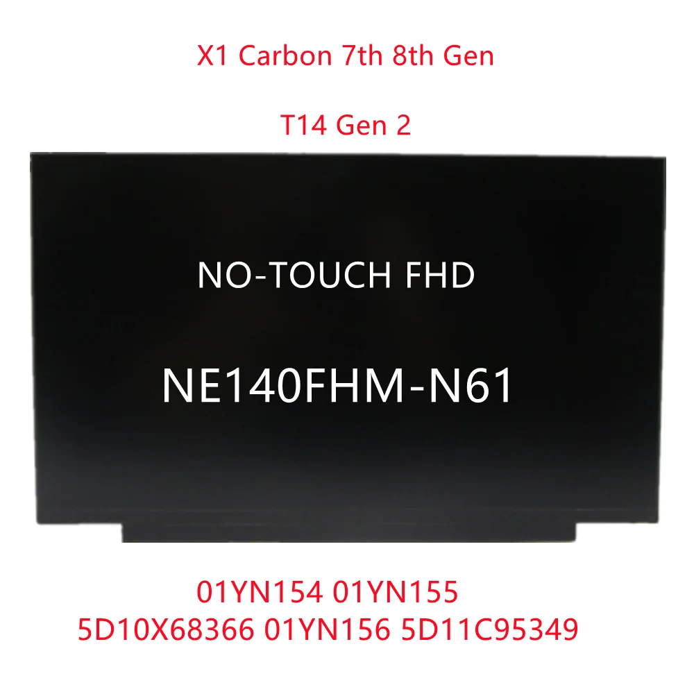 

Адаптер для ноутбука T14 Gen 1 X1 Carbon 7-го поколения P14s Gen 1 X1 Carbon 8-го поколения 14,0 дюймов FHD IPS AG ЖК-дисплей со светодиодным экраном NE140FHM-N61 01YN155