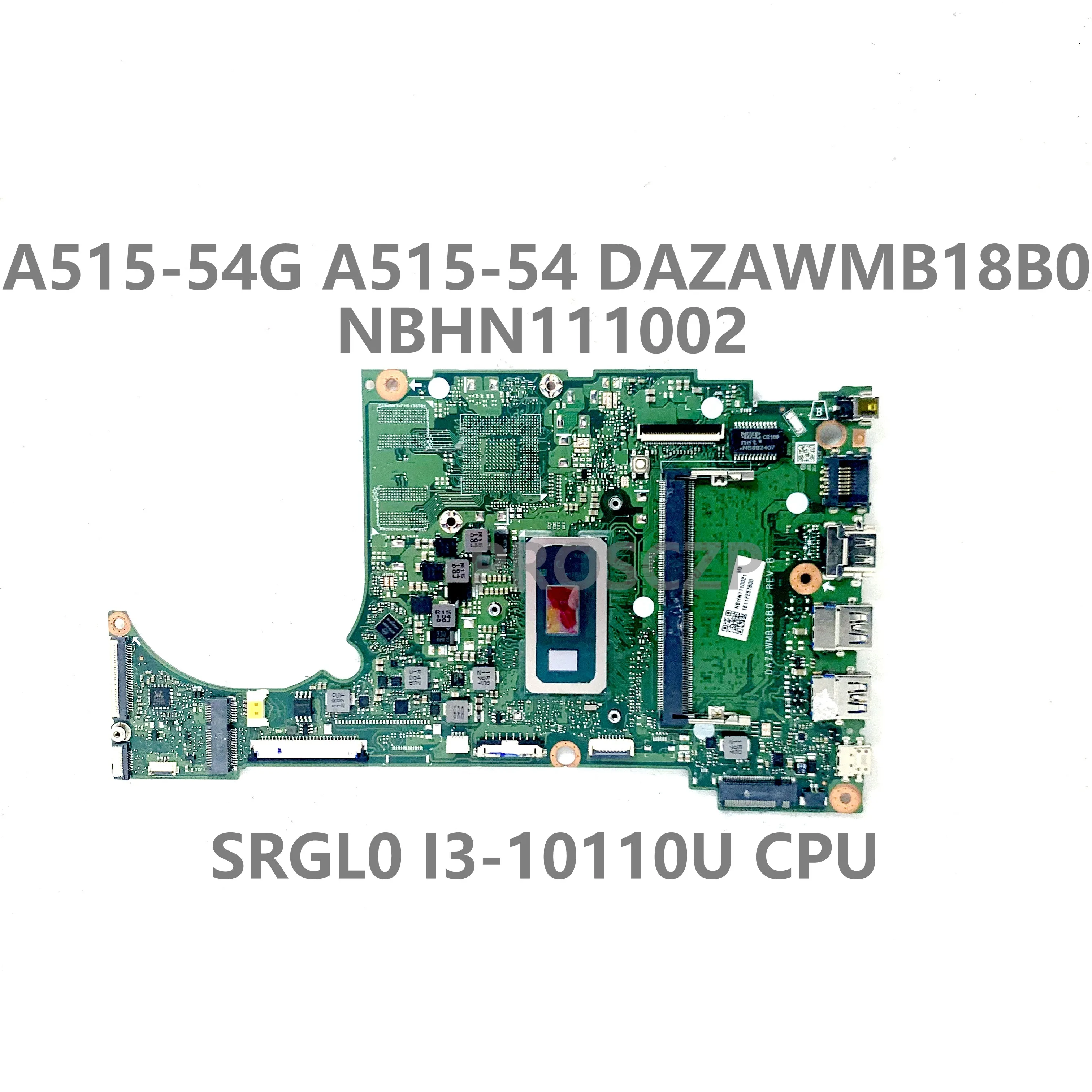 

For Acer A515-54G A515-54 DAZAWMB18B0 Laptop Motherboard NBHN111002 With SRGL0 I3-10110U CPU 4GB 100%Full Working Well