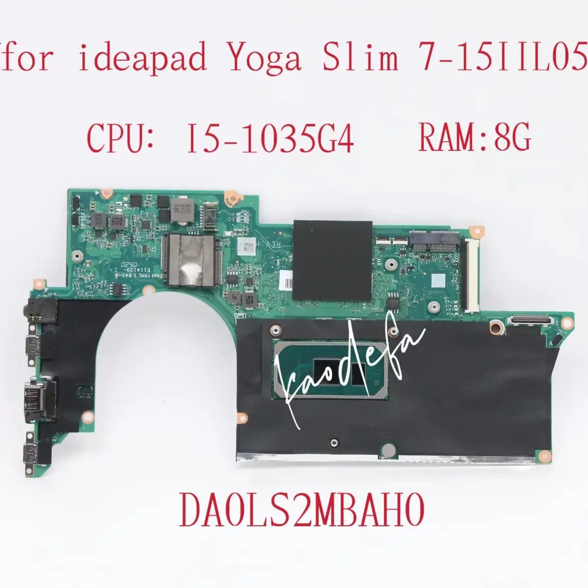 

Материнская плата DA0LS2MBAH0 для Ideapad Yoga Slim 7-15IIL05, материнская плата для ноутбука, ЦП: Φ UAM RAM:8G FRU:5B20S43972 100%, тест ОК