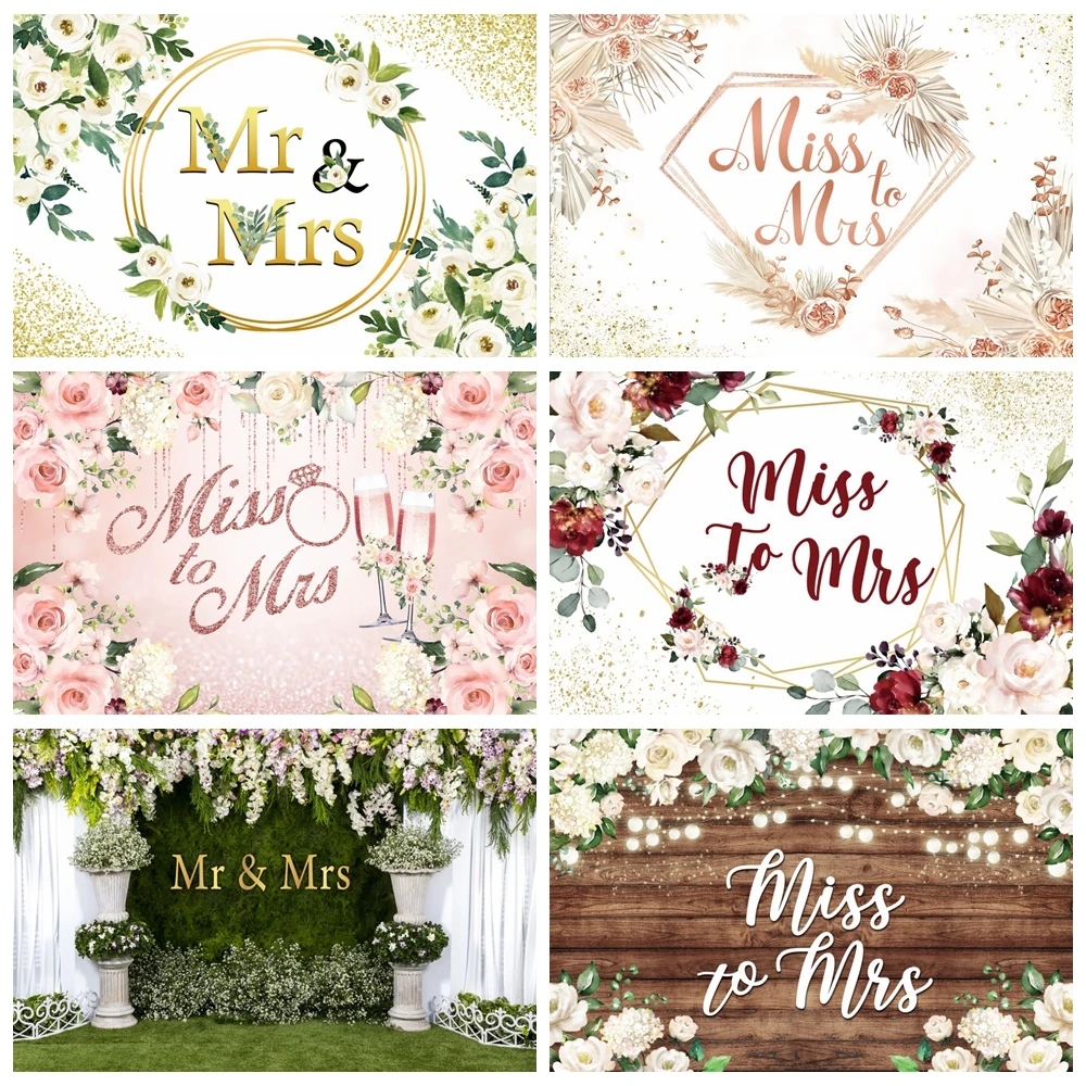

Mr & Mrs Bridal Shower Backdrop Miss to Mrs Bride To Be Engagement Ceremony Wedding Party Flower Floral Photography Background