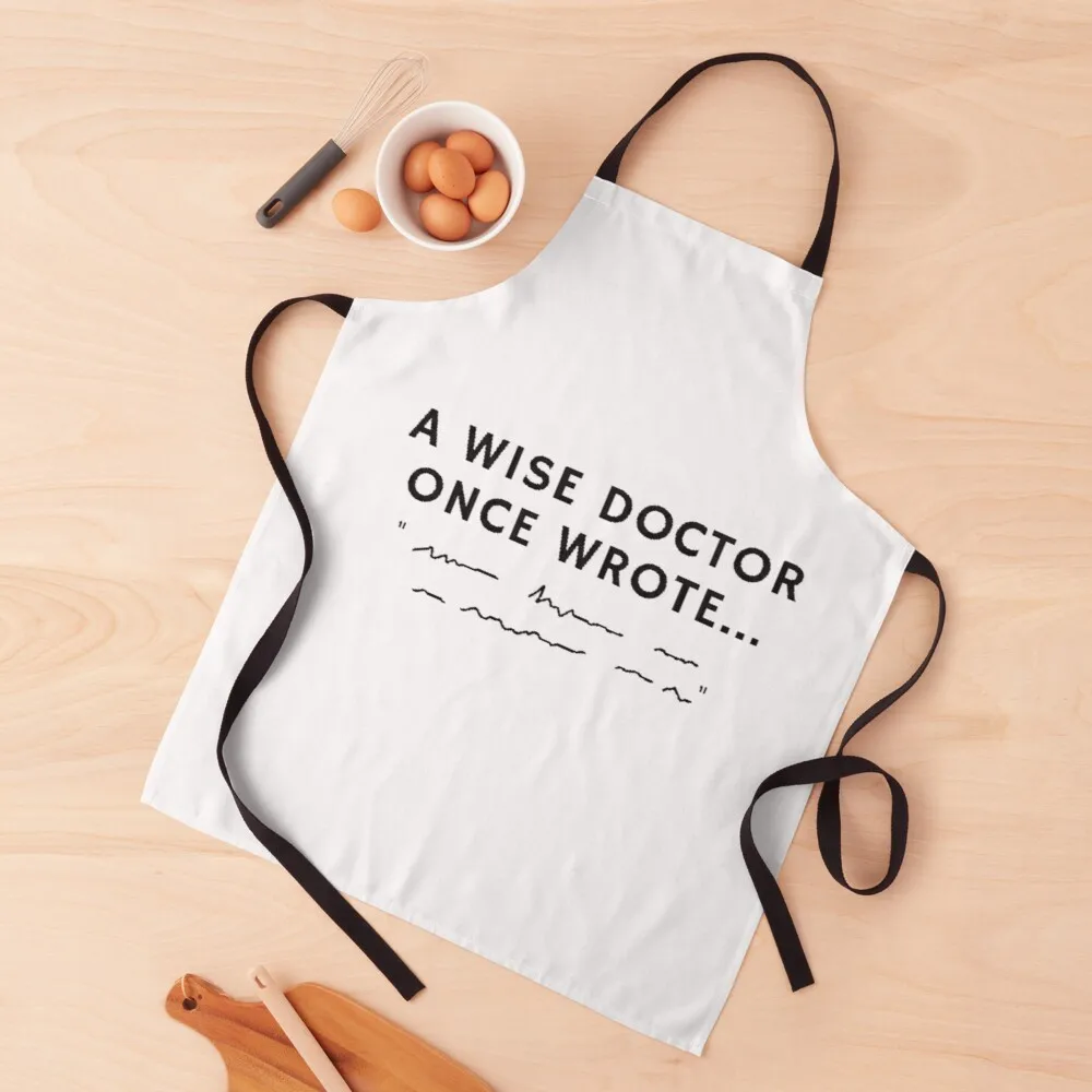 

A Wise Doctor Once WroteApron kitchen apron ladies