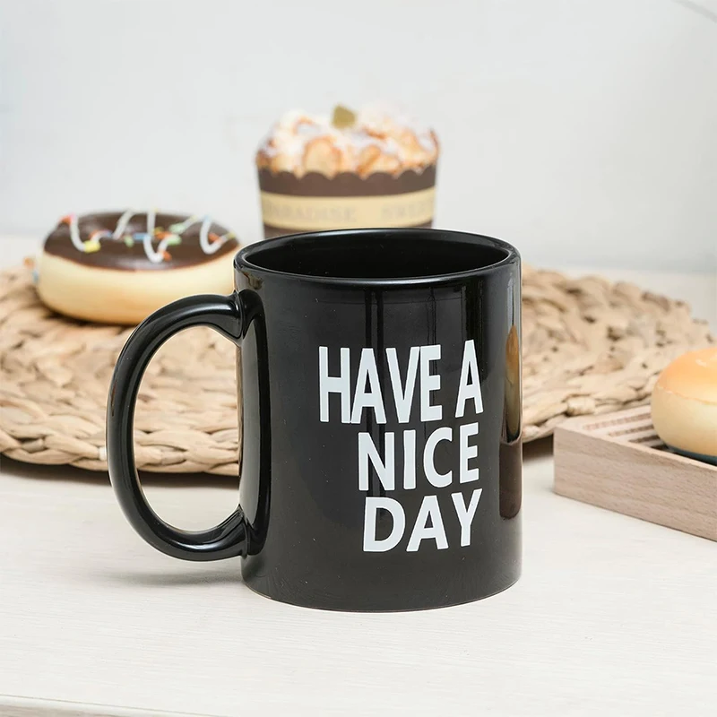 Cheeky 'Have A Nice Day' Coffee Mug – 350ml Drinkware Gift