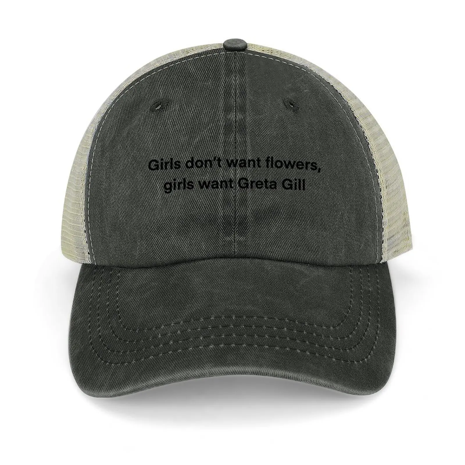 

Girls don’t want flowers, girls want Greta Gill (black text) Cowboy Hat black Mountaineering Sports Cap Men Caps Women's